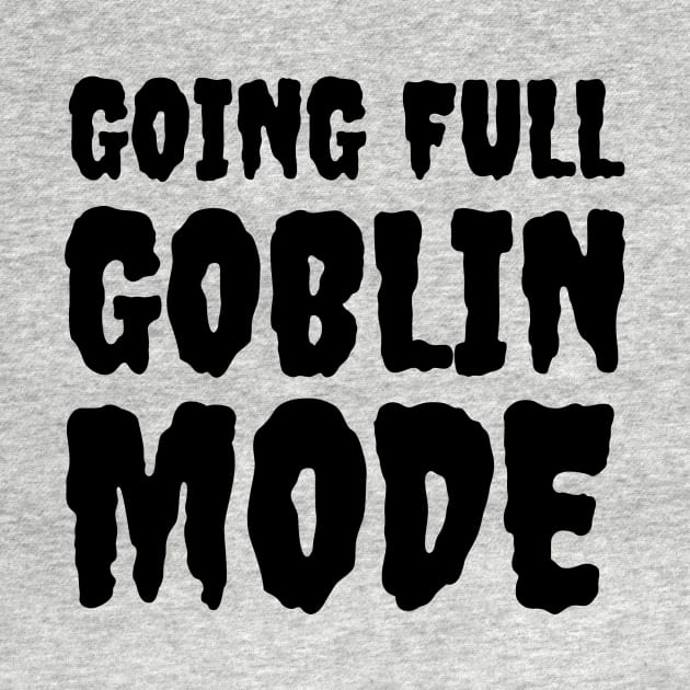 Full Goblin Mode by Perpetual Brunch